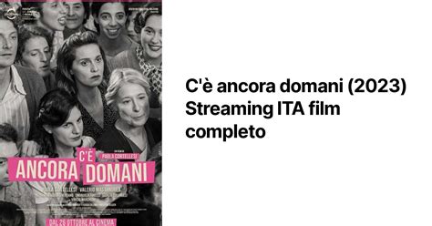 c'è ancora domani tanti film|c'è ancora domani streaming.